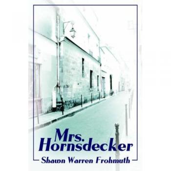 Sra. Hornsdecker - Edición en Rústica de Shawn Warren Frohmuth