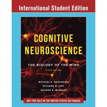 Cognitive Neuroscience: The Biology of the Mind