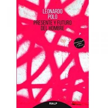 Presente y Futuro Del Hombre