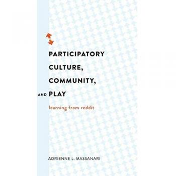 Participatory Culture and Community Learning: Insights from Reddit (Digital Formations)
