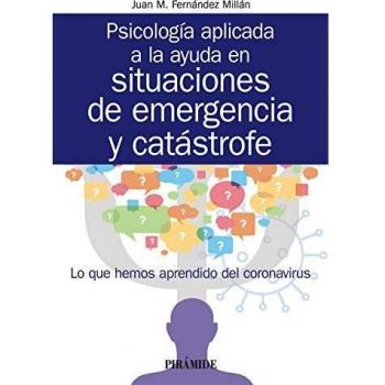 Psicología aplicada a la ayuda en situaciones de emergencia y catástrofe