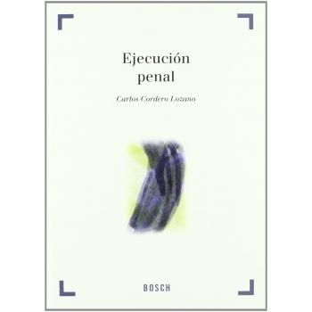 Ejecución penal: Según la Ley Orgánica 5/2010, de 22 de junio, por la que se modifica la LO 10/1995, de 23 de noviembre, del Código Penal