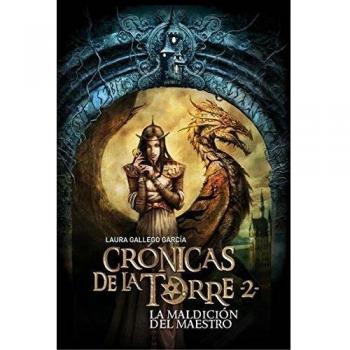 Crónicas de la Torre II. La maldición del Maestro: 2 - Laura Gallego