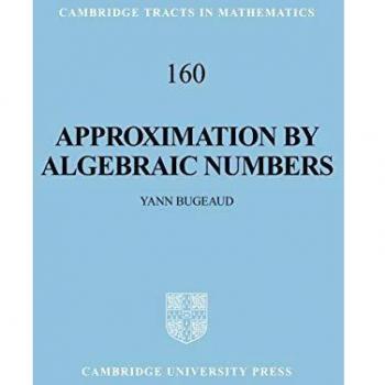 Aproximación por Números Algebraicos (Tratados de Cambridge en Matemáticas, Volumen 160)