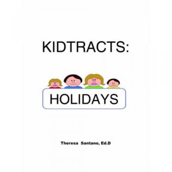 Holiday Kidtracts by Theresa Santano Ed. D