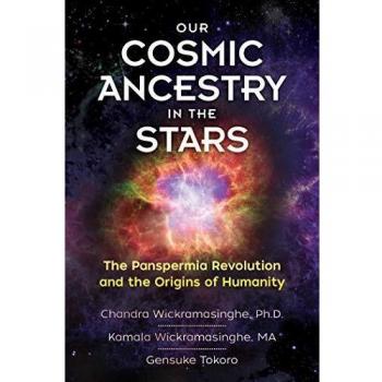 Our Cosmic Ancestry in the Stars: The Panspermia Revolution and the Origins of Humanity