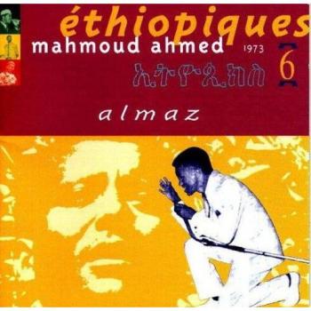 Ethiopiques, Vol. 6: Almaz - Mahmoud Ahmed