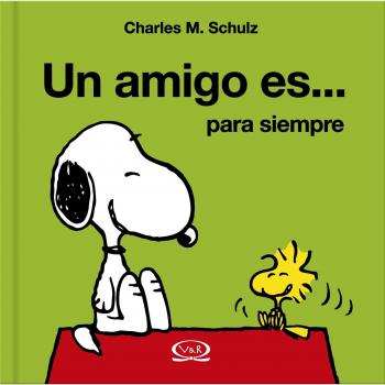 Un Amigo / A Friend: Es Para Siempre / is for Ever