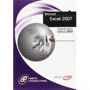Manual Excel 2007. Formación para el Empleo