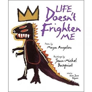 Life Doesn't Frighten Me at All