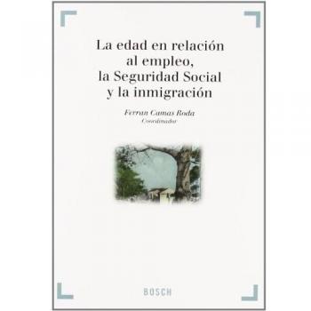 La edad en relación al empleo, la seguridad social y la inmigración