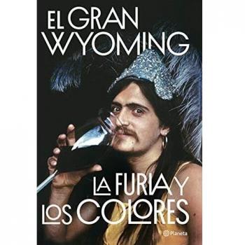 La furia y los colores: Drogas, política y rock & roll