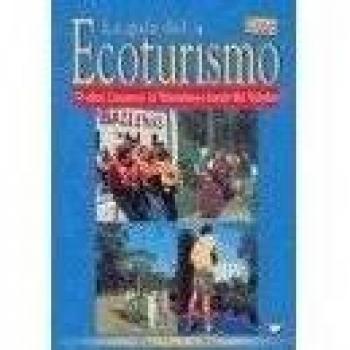 La guía del ecoturismo: o cómo conservar la naturaleza a través del turismo