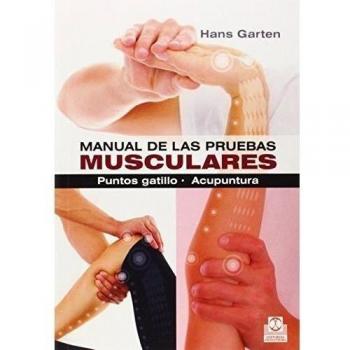 Manual de las pruebas musculares. Puntos gatillo. Acupuntura