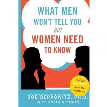 Men's Insights Guide: What Men Won't Tell You But Women Need to Know