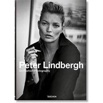 Peter Lindbergh: On Fashion Photography - Multilingual Hardcover Edition