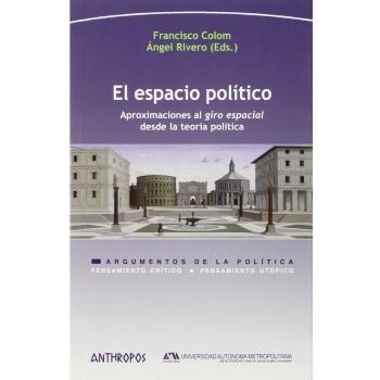 El Espacio Político: Aproximaciones al giro espacial desde la teoría política