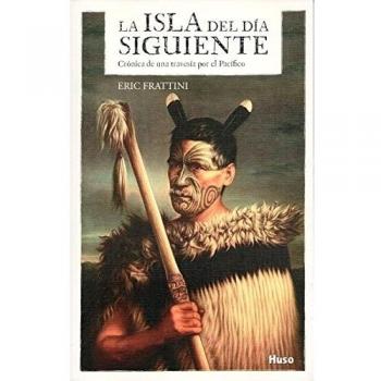 La isla del día siguiente: Crónica de una travesía por el Pacífico: 2