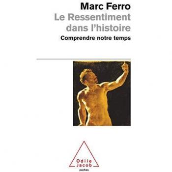Le Ressentiment dans l'histoire: Comprendre notre temps (Poches Odile Jacob