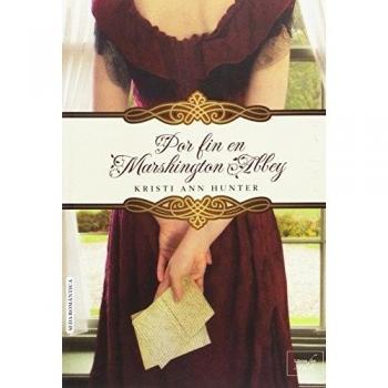 Por fin en Marshington Abbey: Hawthorne House 1 - Kristi Ann Hunter