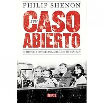 JFK. Caso abierto: La historia secreta del asesinato de Kennedy