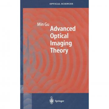 Advanced Optical Imaging Theory: Springer Series in Optical Sciences, Volume 75