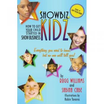 Guía para Iniciar a tu Hijo en el Mundo del Espectáculo: Showbiz Kidz en Formato Tapa Blanda