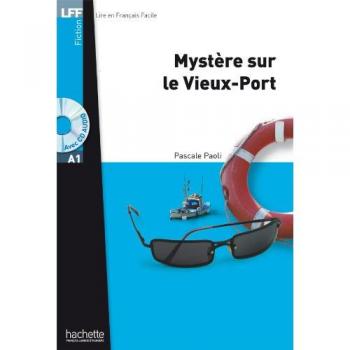 Mystere sur le vieux-port. Con CD Audio formato MP3