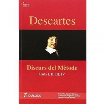 Descartes. Discurs del Mètode: parts I, II, III, IV