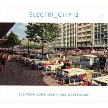 Electri_city 2/Elektronische Musik aus Düsseldorf