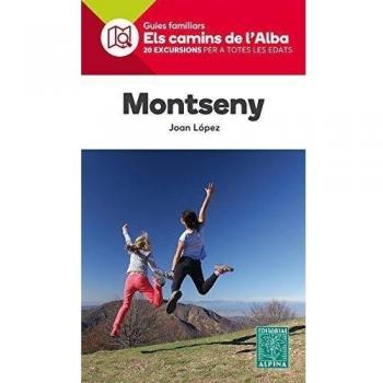 Montseny. Els Camins de l'Alba. 20 excursions per a totes les edats. Editorial Alpina.