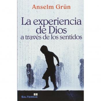 Experiencia de Dios a través de los sentidos, La: 266