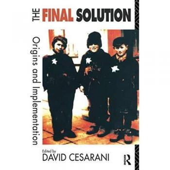 The Final Solution: Origins and Implementation