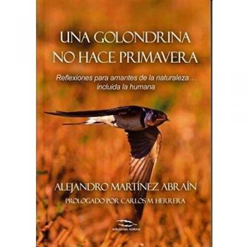 Una golondrina no hace primavera: Reflexiones para amantes de la naturaleza… incluida la humana: 1