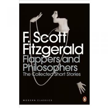 Cuentos Cortos de F. Scott Fitzgerald: Flappers y Filósofos (Clásicos Modernos Penguin)
