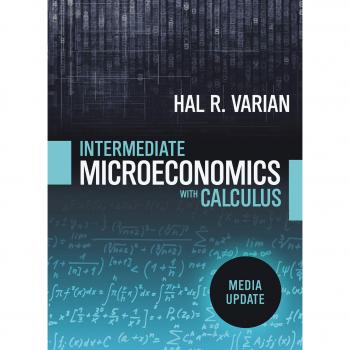 Intermediate Microeconomics with Calculus: A Modern Approach: Media Update