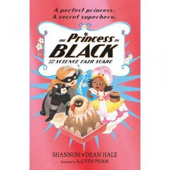 The Princess in Black and the Science Fair Scare: 1