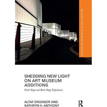 Shedding New Light on Art Museum Additions: Front Stage and Back Stage Experiences