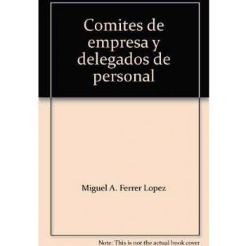 Comites de empresa y delegados de personal