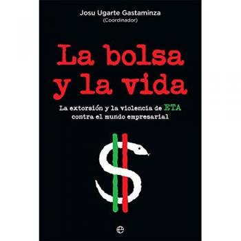La bolsa y la vida - UGARTE GASTAMINZA, JOSU