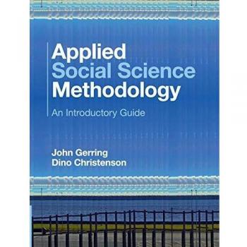 Applied Social Science Methodology: A Comprehensive Introductory Guide