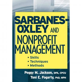 Comprehensive Guide to Sarbanes-Oxley Compliance and Nonprofit Management: Skills, Techniques, and Methods