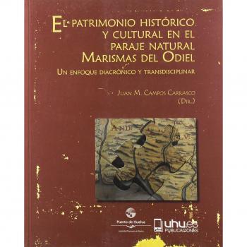 EL PATRIMONIO HISTORICO Y CULTURAL EN EL PARAJE NATURAL MARISMAS DEL ODIEL