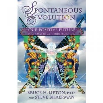 Spontaneous Evolution: Our Positive Future and a Way to Get There from Here