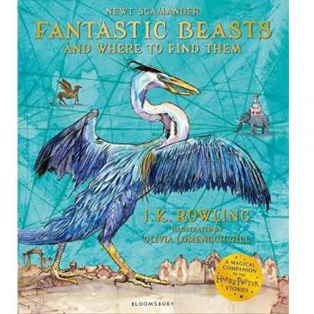 Fantastic Beasts and Where to Find Them: Illustrated Edition
