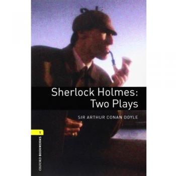Oxford Bookworms 1. Sherlock Holmes: Two Plays Audio CD Pack