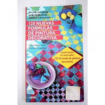 120 nuevas formulas de pintura decorativa