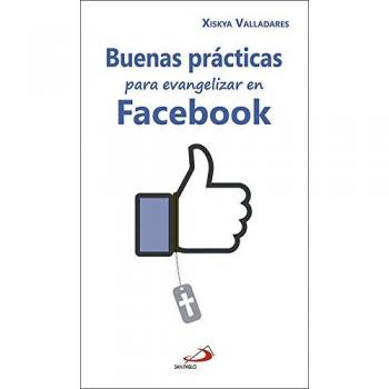 Buenas prácticas para evangelizar en Facebook - Valladares Paniagua Xiskya Lucia