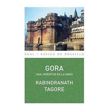 Gora: Una juventud en la India - Rabindranath Tagore