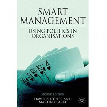 Smart Management: Utilizing Organizational Politics for Effective Leadership